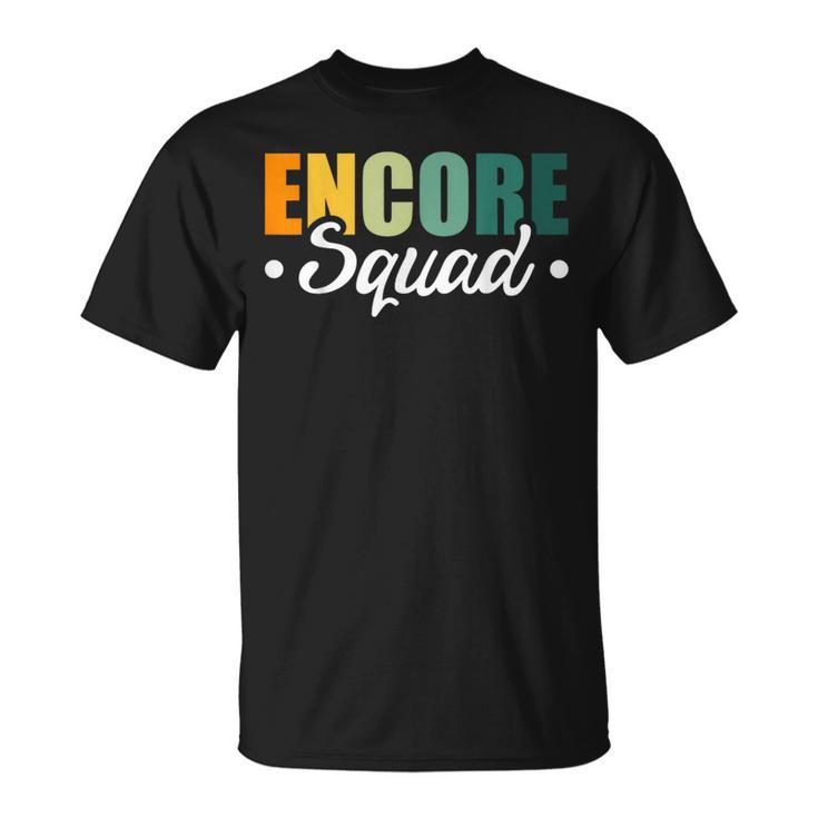 Encore Squad T-Shirt