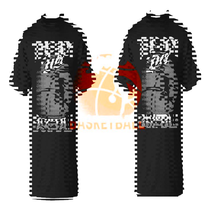 A Este Chico Le Encanta El Baloncesto Partido Jugador Camiseta unisex