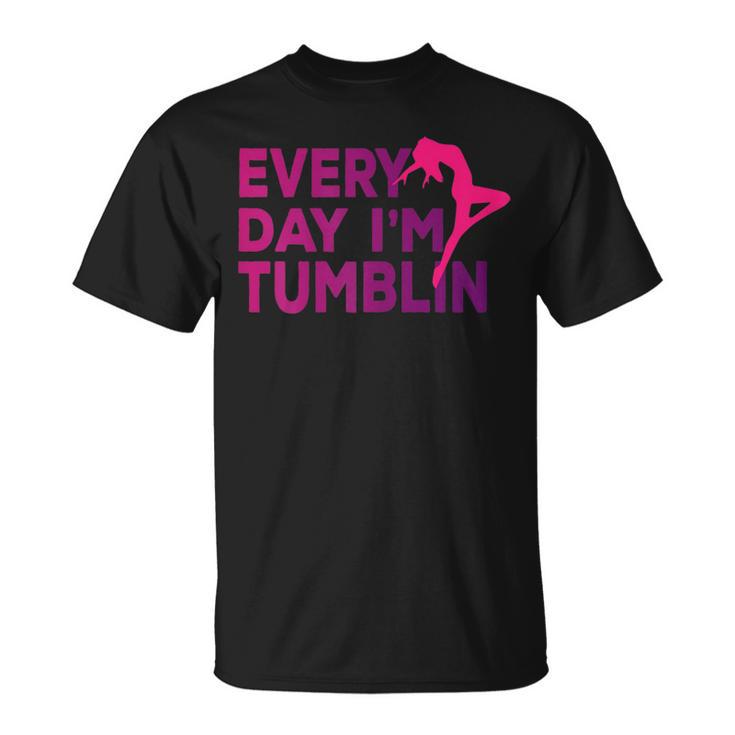 Every Day I'm Tumbling T-Shirt