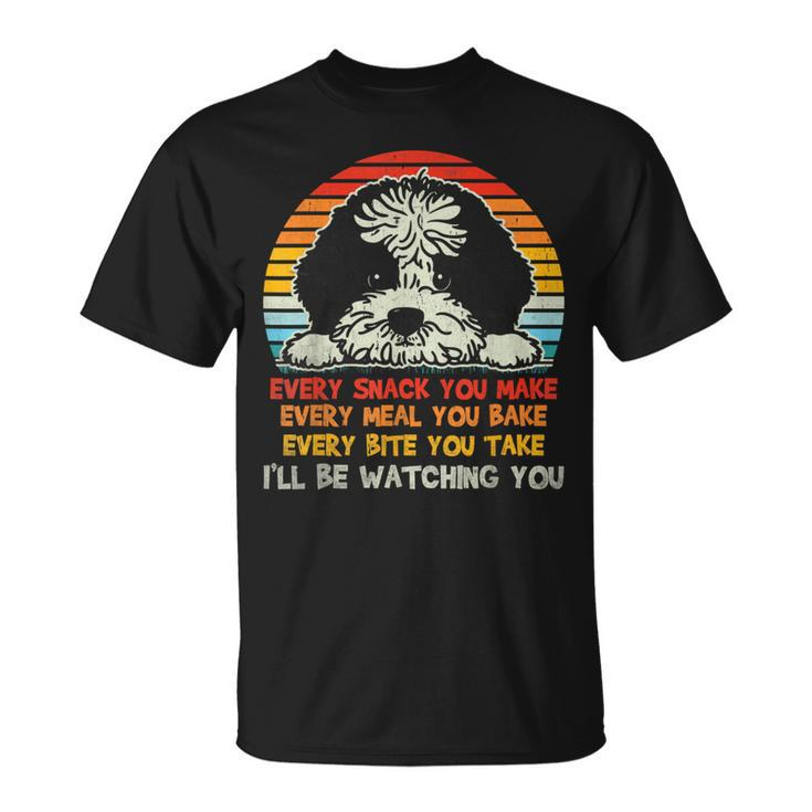 Every Snack You Make Portuguese Water Dog I'll Be Watching T-Shirt