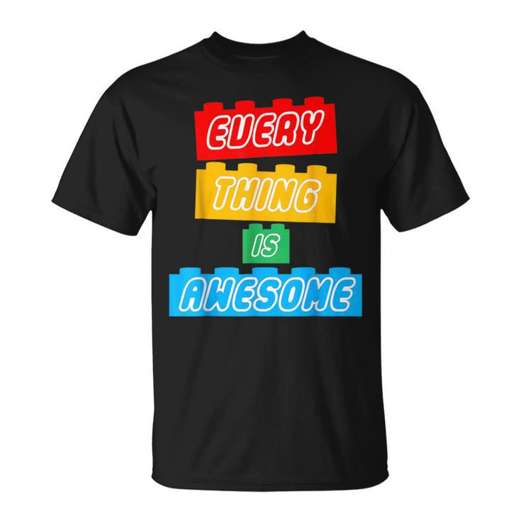 Everything S Awesome For The Eternal Optimist Great T-Shirt