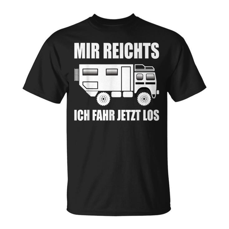 Exmo Expedition Mir Reichts Ich Fahr Jetzt Los Mir Reichts Ich Fahr T-Shirt