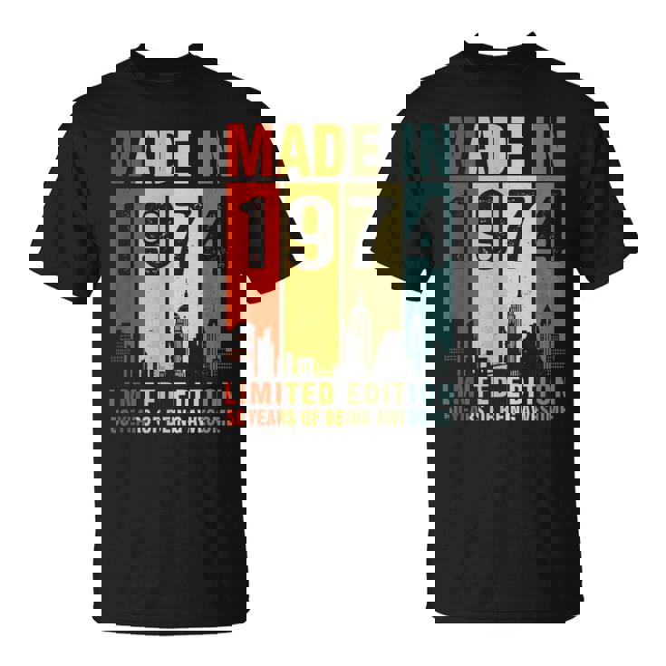 Fabricado En 1974 Edición Limitada 50 Años De Ser Impresionante Camiseta unisex