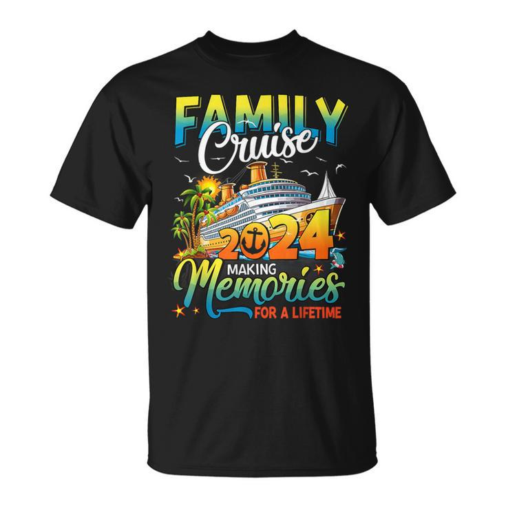 Family Cruise 2024 Making Memories For A Lifetime Summer T-Shirt