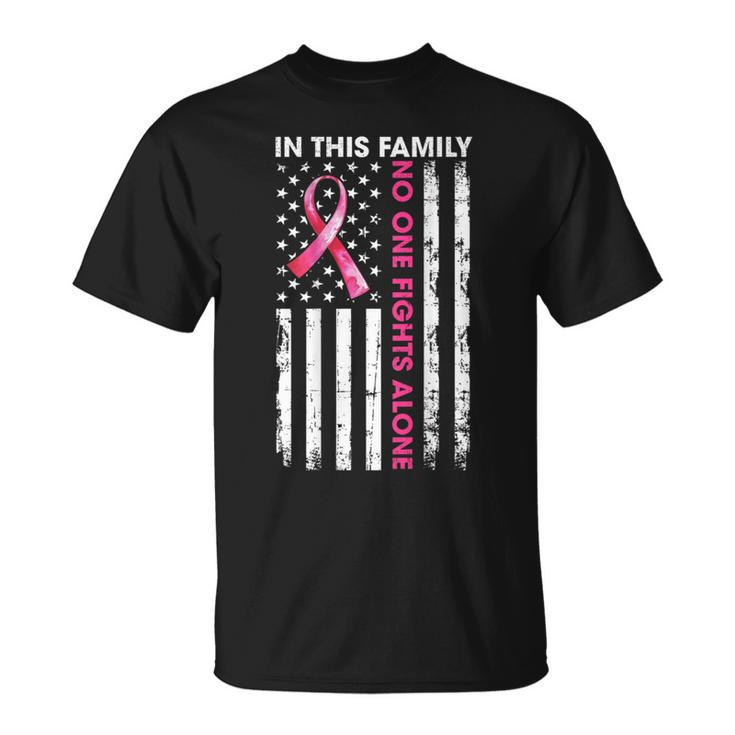 In This Family No One Fight Alone Breast Cancer On Back T-Shirt