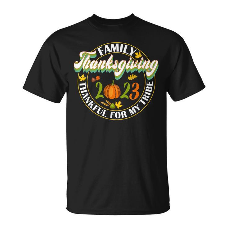 Family Thanksgiving 2023 Thankful For My Tribe Group Autumn T-Shirt