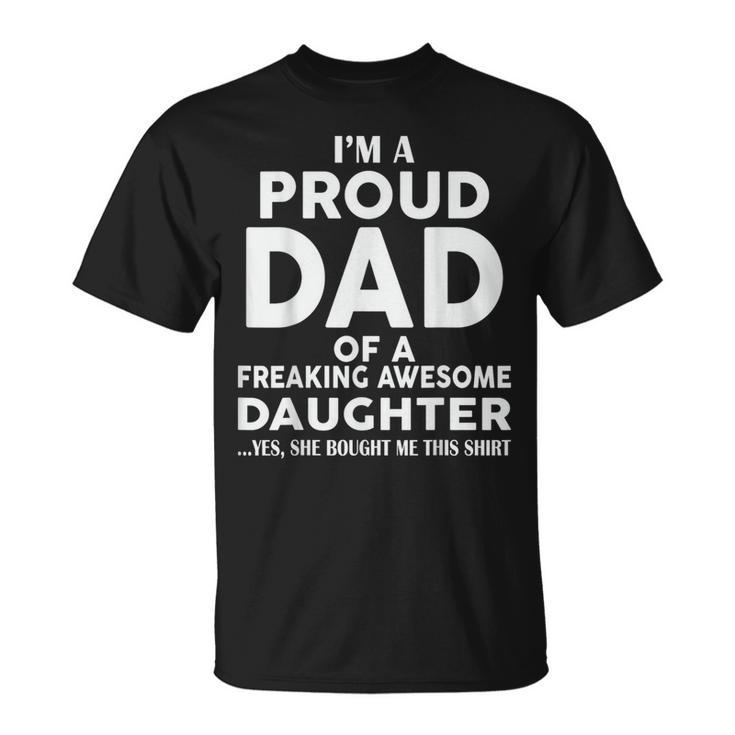 Father's Day I'm A Proud Dad Of Freaking Awesome Daughter T-Shirt