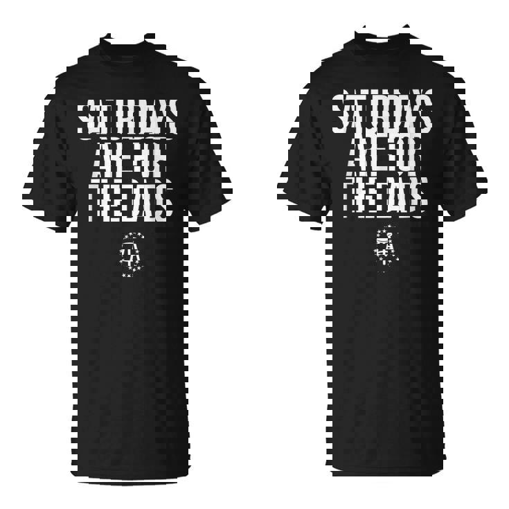 Fathers Day New Dad Present Saturdays For The Dads T-Shirt
