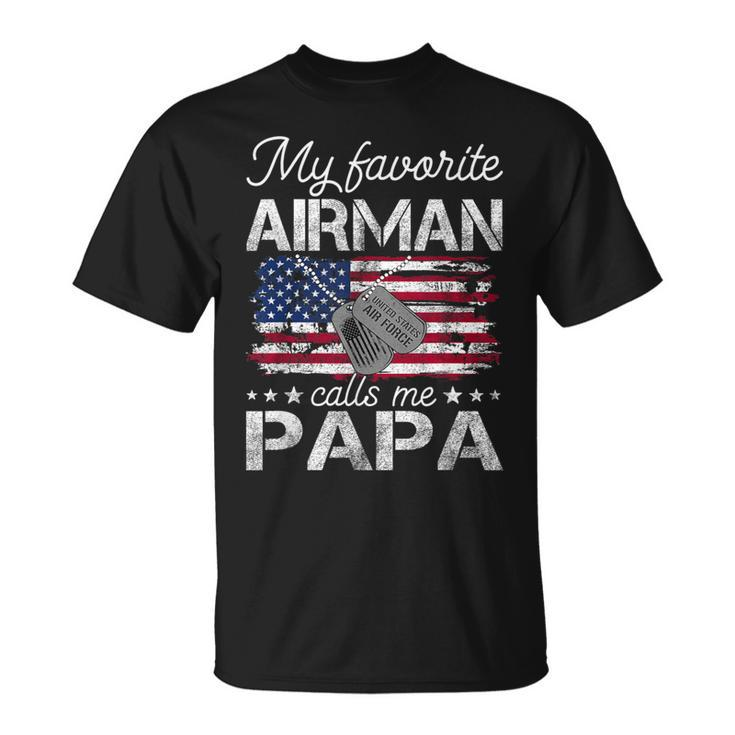 My Favorite Airman Calls Me Papa Proud Us Air Force Papa T-Shirt