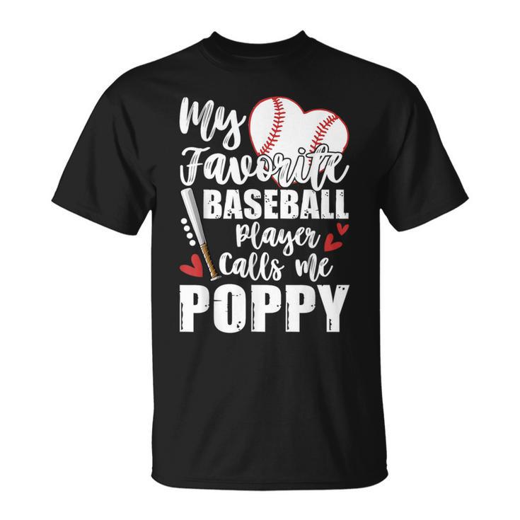 My Favorite Baseball Player Calls Me Poppy Baseball Pride T-Shirt