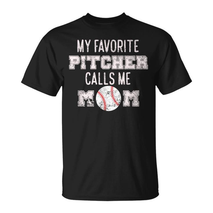 My Favorite Pitcher Calls Me Mom Baseball Mom T-Shirt