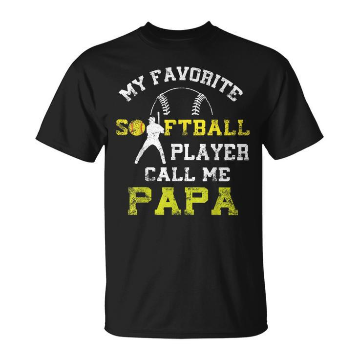 My Favorite Softball Player Calls Me Papa Father's Day Mens T-Shirt