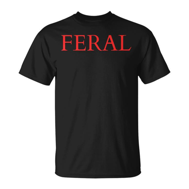 Feral Paint The Town Red Feral Friends T-Shirt