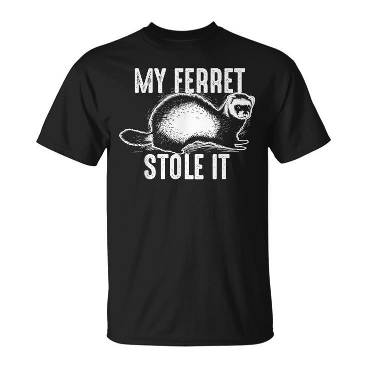 My Ferret Stole It Cute Polecat Lovers T-Shirt