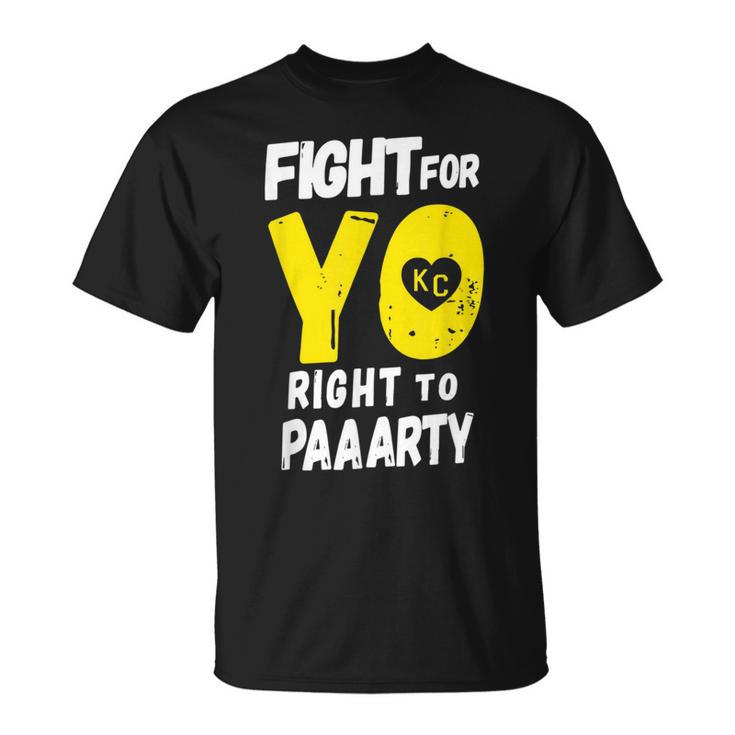 Fight For Yo Right To Party Heart Kc Paaarty T-Shirt