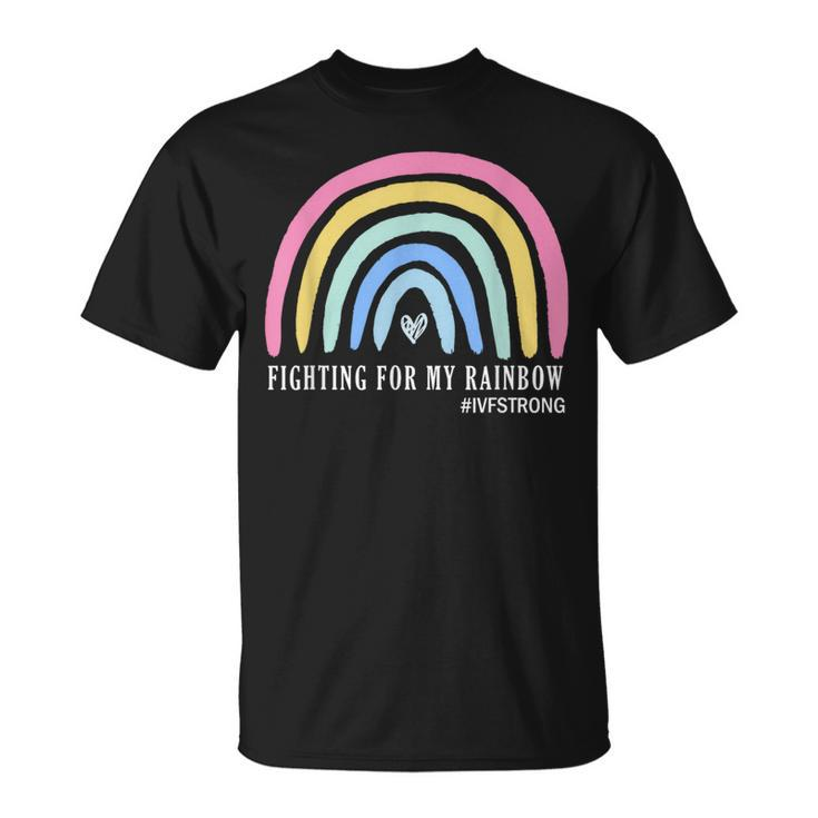 Fighting For My Rainbow Ivf Strong Infertility Egg Retrieval T-Shirt