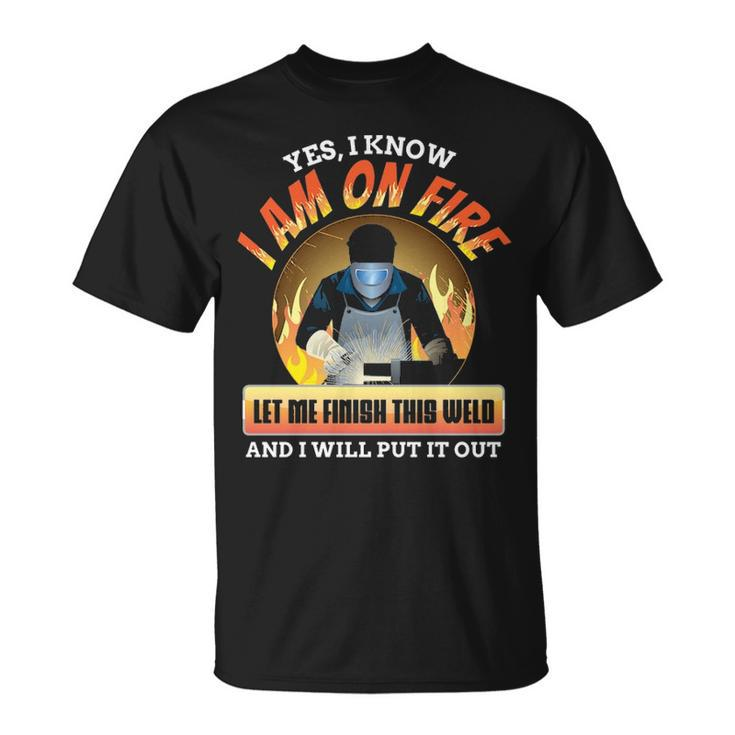 I Am Fire Weld Welder Welding Welders Gif T-Shirt