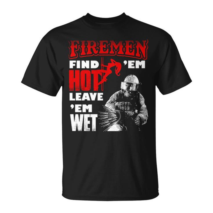 Firemen Hot Wet Firefighter T-Shirt