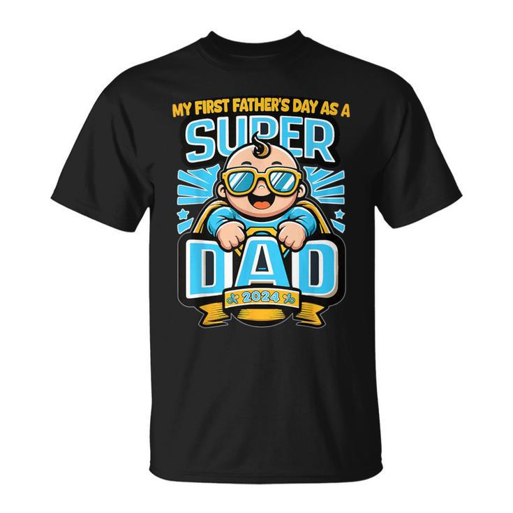 My First Father's Day As A Super Dad Father's Day 2024 T-Shirt