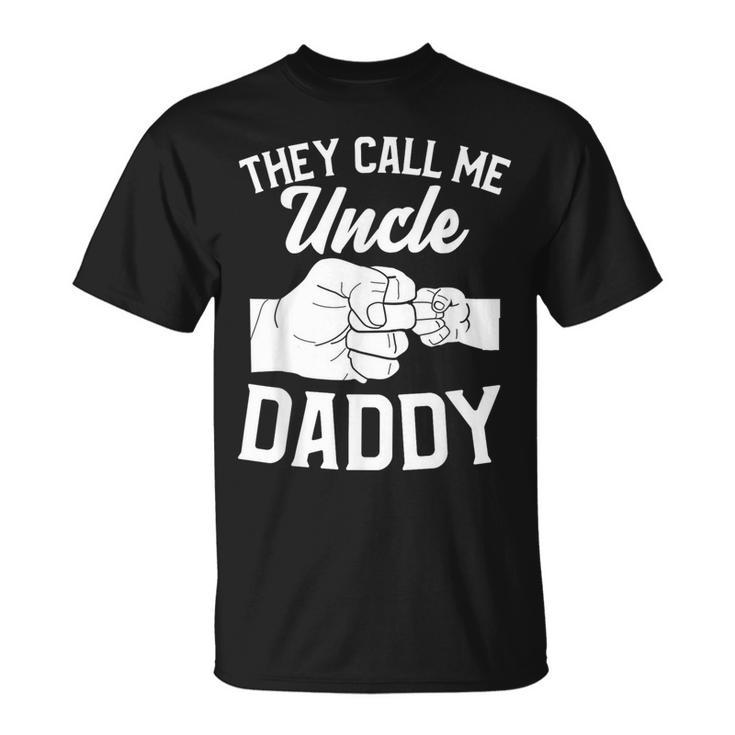 Fistbump They Call Me Uncle Daddy T-Shirt