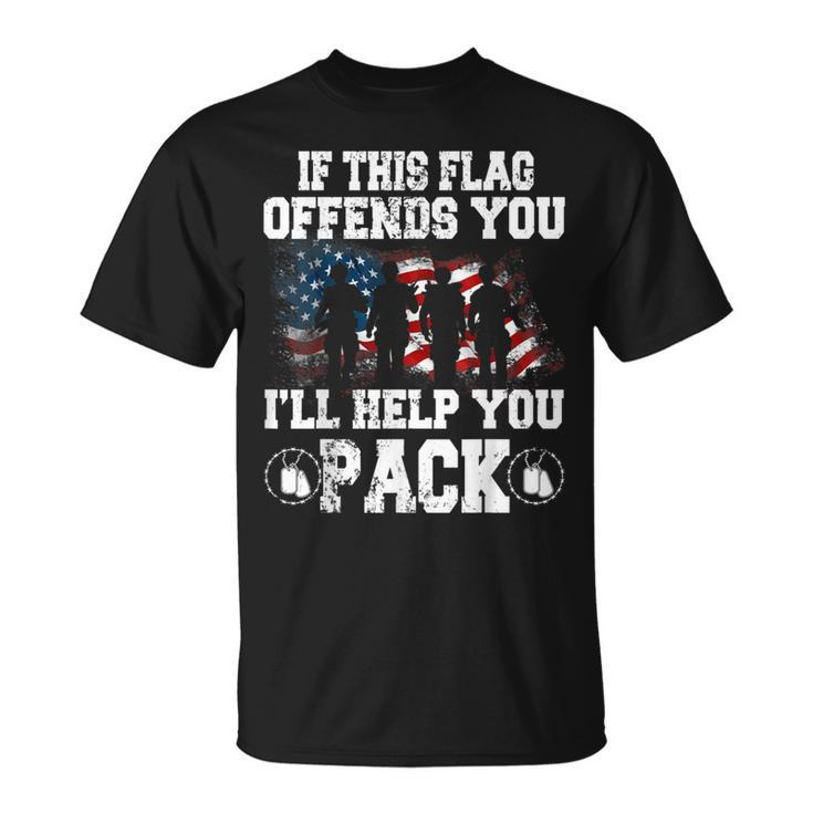 If This Flag Offends You I'll Help You Pack Veteran T-Shirt