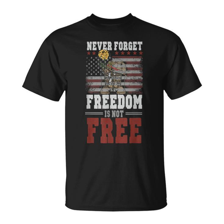 Never Forget Freedom Is Not Free Veterans Day Dad Papa T-Shirt