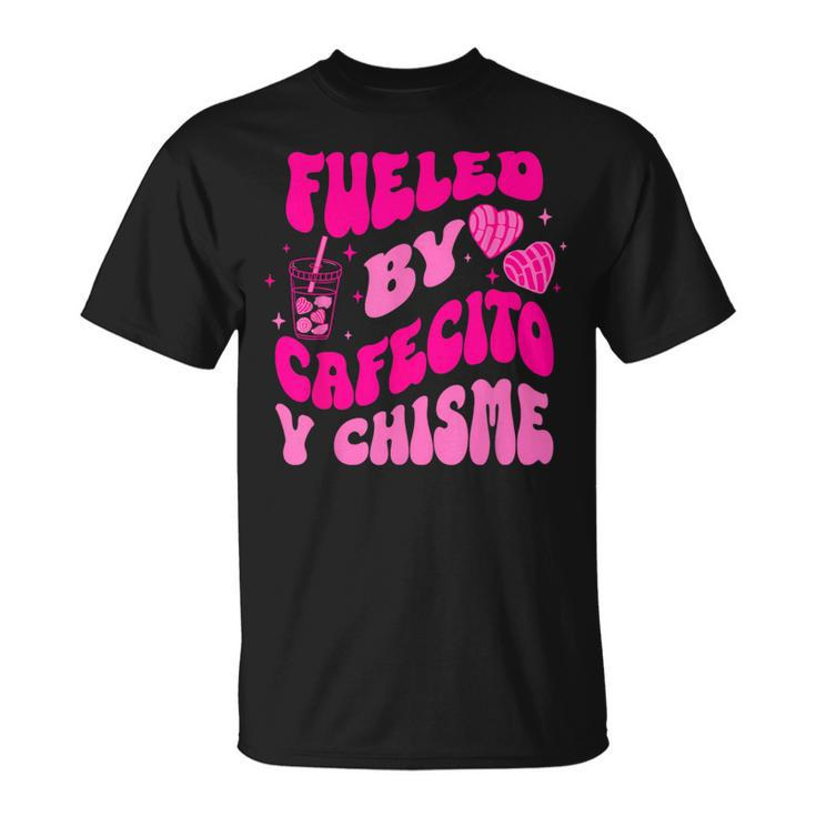 Fueled By Cafecito Y Chisme Quote T-Shirt