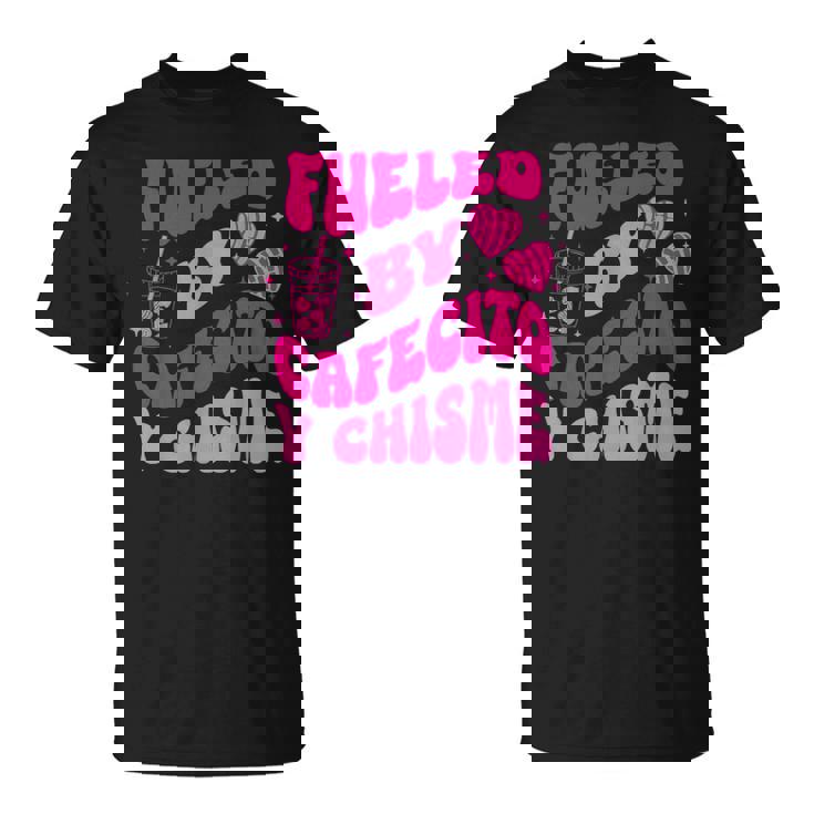 This Body Was Built On Cafecito And Chisme T-Shirt This Body Was Built On Cafecito And Chisme T-Shirt