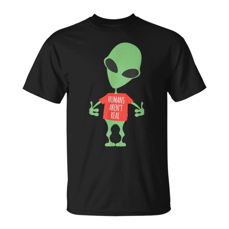 Alien Humans Aren't Real Cute Ufo T-Shirt