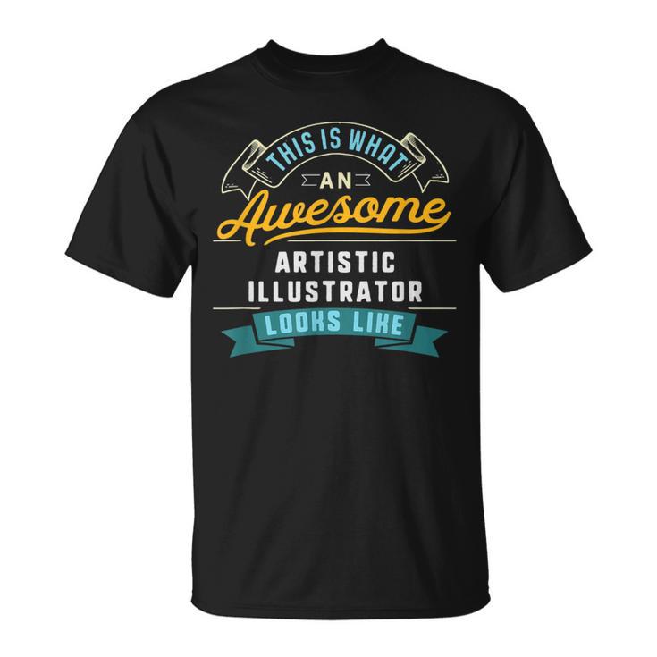 Artistic Illustrator Awesome Job Occupation T-Shirt