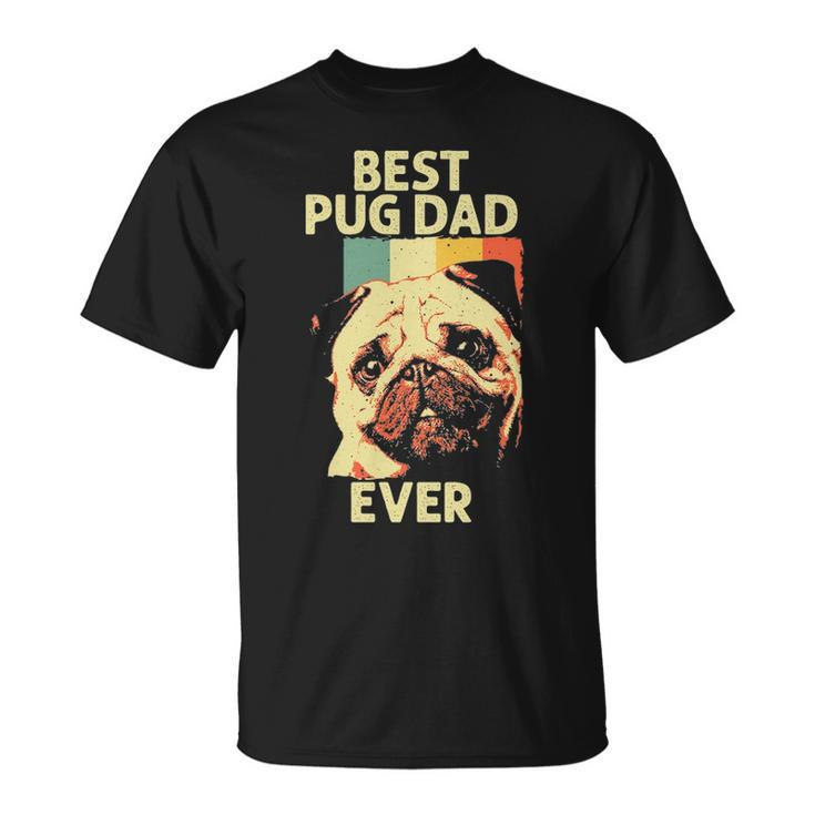 Best Pug Dad Ever Art For Pug Dog Pet Lover Men Daddy T-Shirt