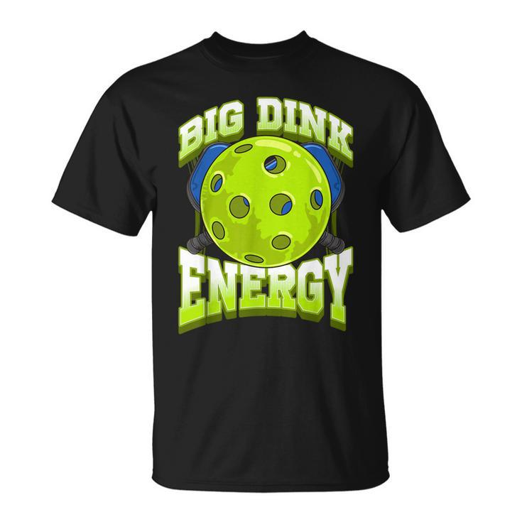 Big Dink Energy Pickleball Player Lover Women T-Shirt