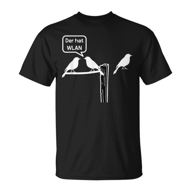 Birds Der Hat Wlan Internet Wifi T-Shirt