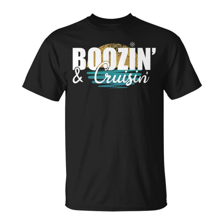 Boozin And Cruisin Vacation Cruise Ship T-Shirt