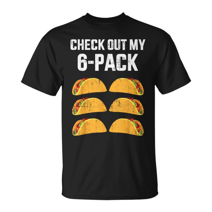 Check Out My Six 6 Pack With Tacos For Cinco De Mayo T-Shirt