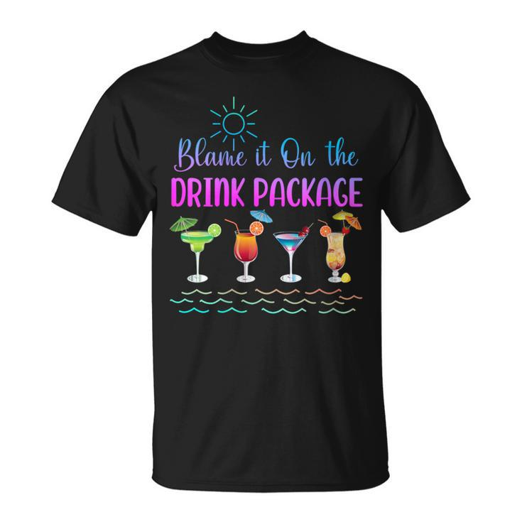 Cruise Blame It On The Drink Package Family Cruising T-Shirt
