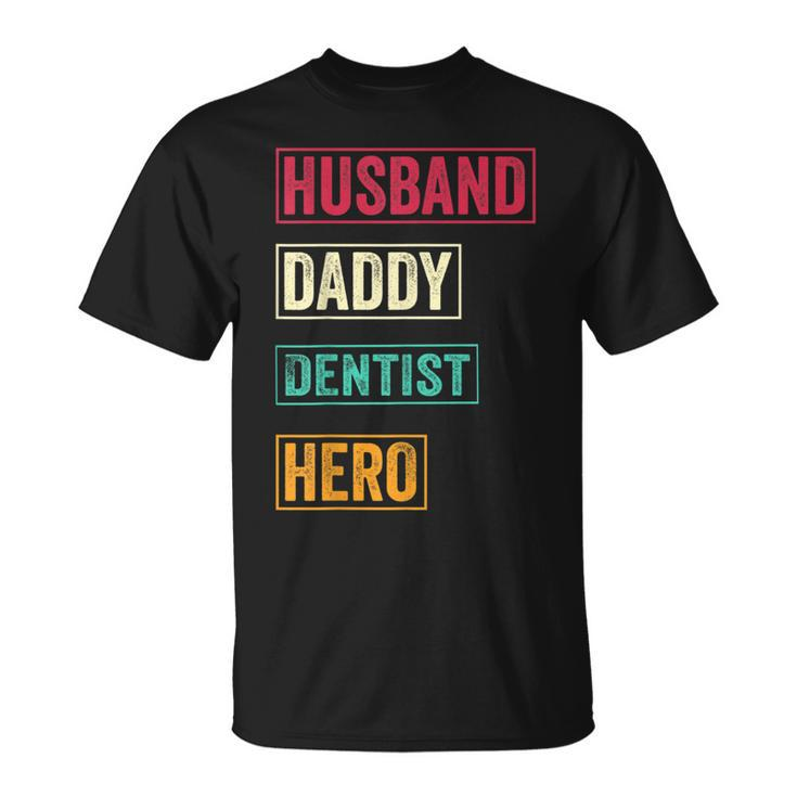 Dentist Dad Dentist Father's Day T-Shirt