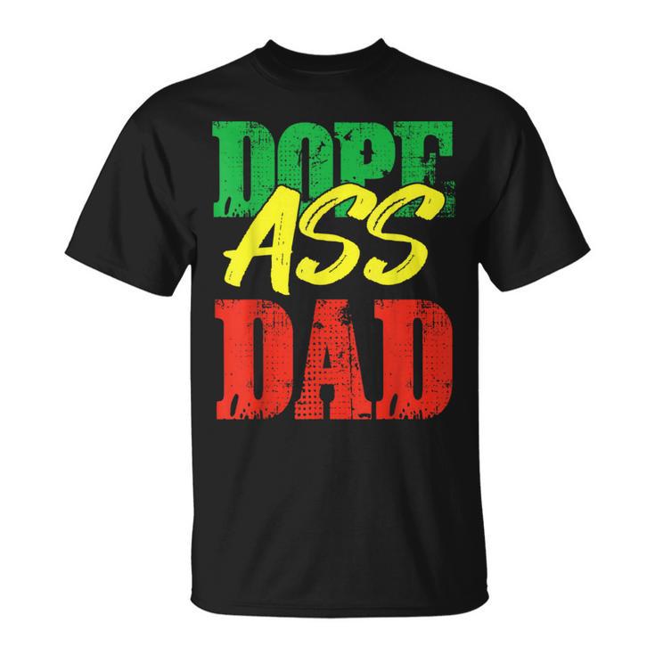 Dope Ass Dad Father's Day Present Daddy T-Shirt