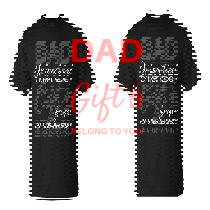 Fathers Day From Daughter Son Wife For Dad T-Shirt