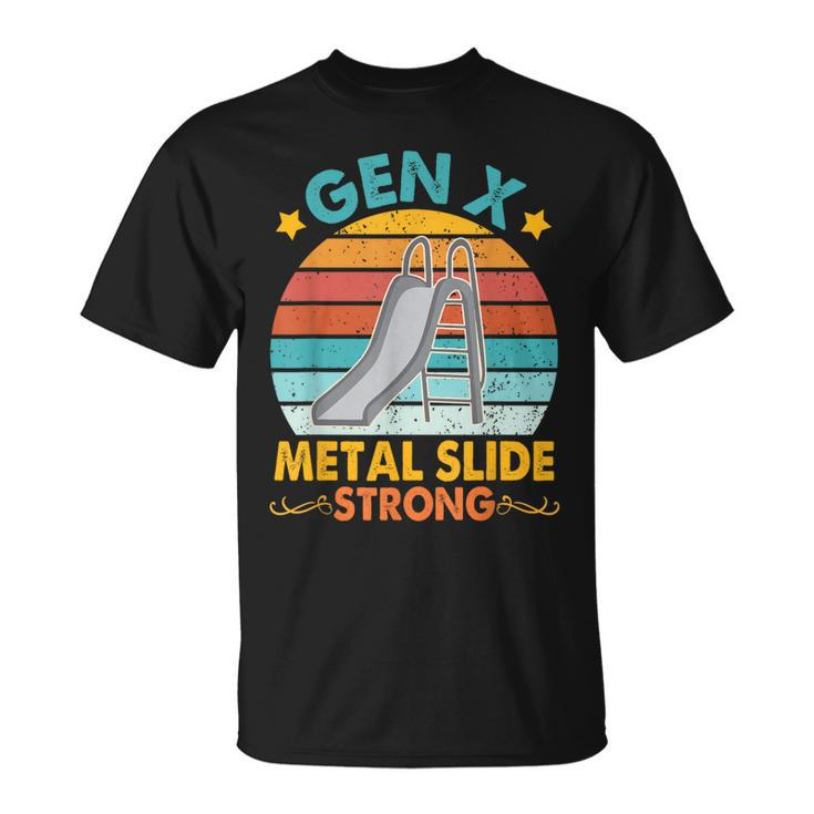 Gen X Generation Sarcasm Gen X Metal Slide A Strong T-Shirt