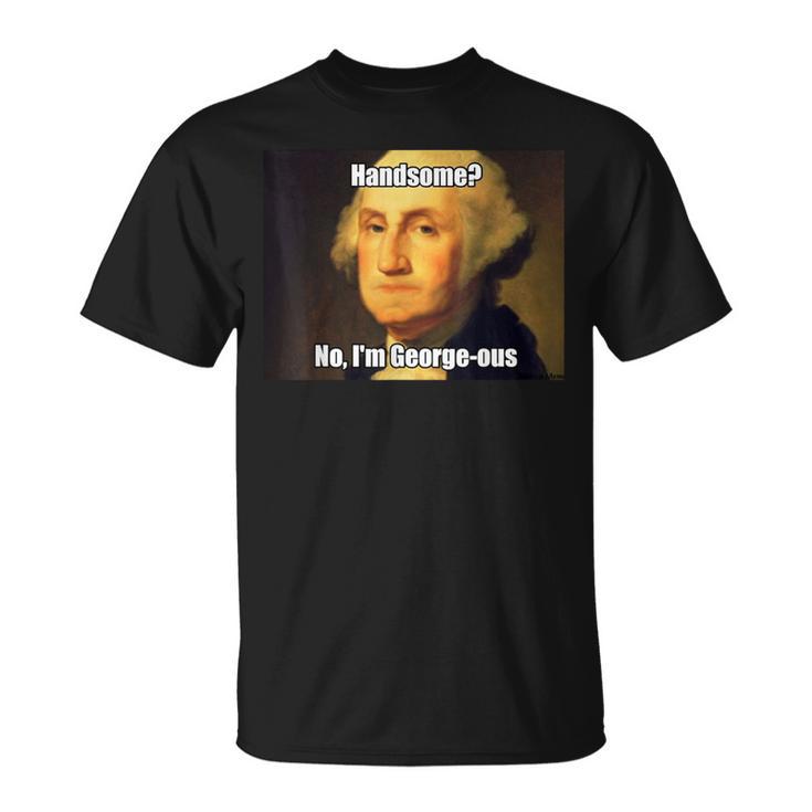 George Washington George-Ous Pun Meme T-Shirt