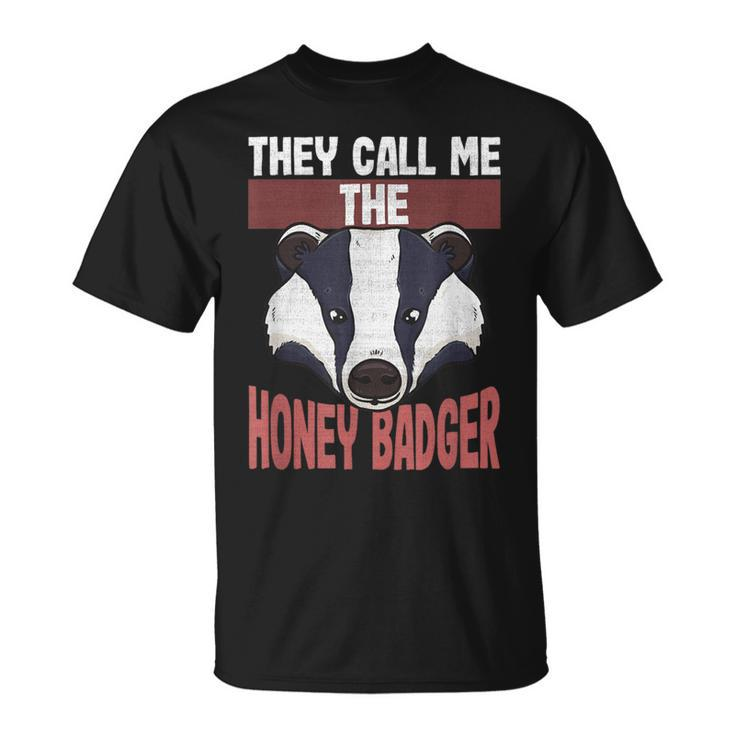 Honey Badger Lovers They Call Me The Honey Badger T-Shirt