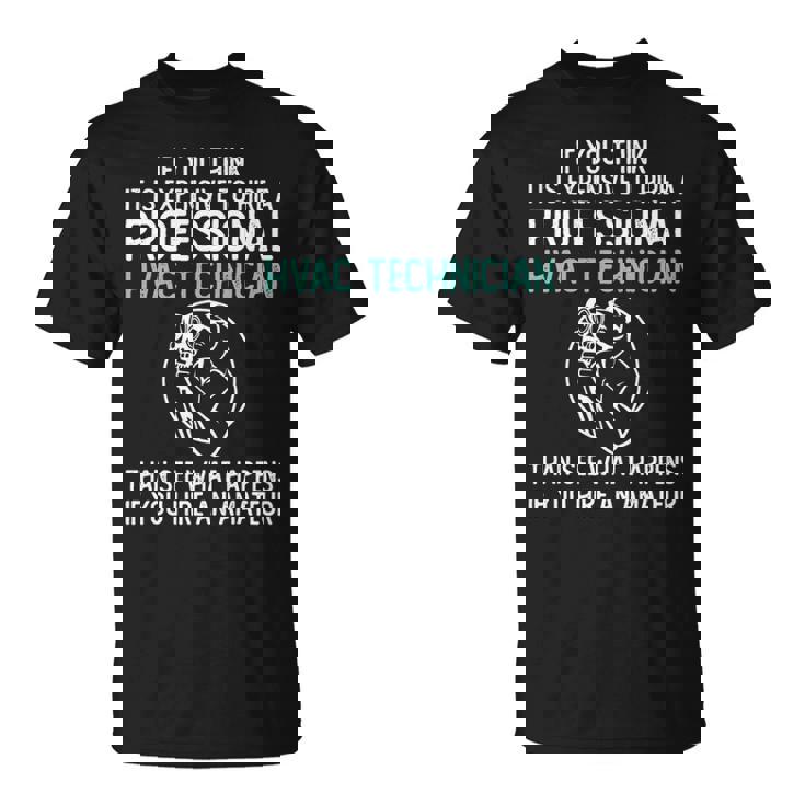 Expensive HVAC Tech T-Shirt