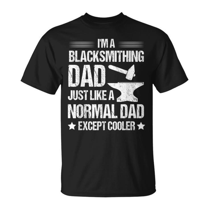 I'm A Blacksmithing Dad Blacksmith Forge T-Shirt