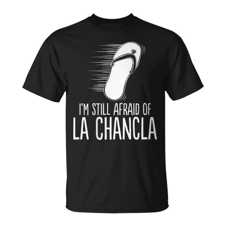 Mexican Meme Afraid Of The Flying La Chancla Survivor T-Shirt