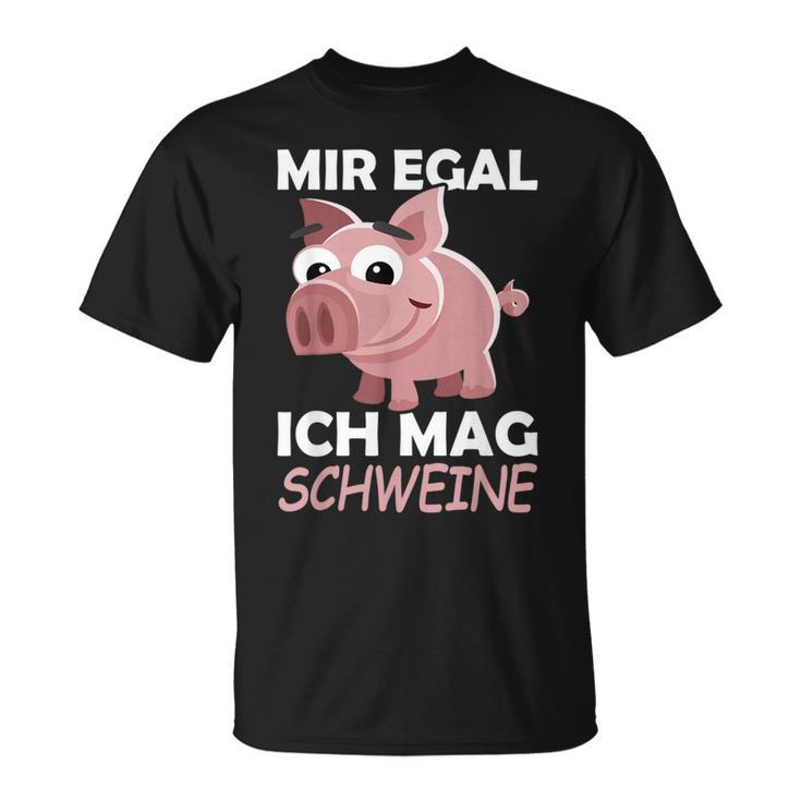 Mir Egal Ich Mag Schweine Pig Animals Pig T-Shirt