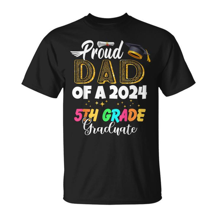 Proud Dad Of A Class Of 2024 5Th Grade Graduate T-Shirt