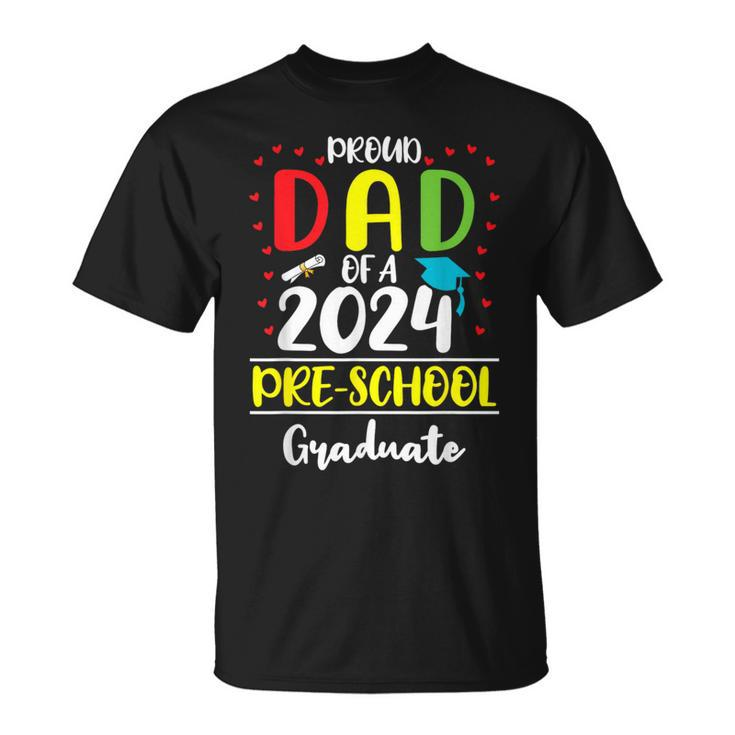 Proud Dad Of A Class Of 2024 Pre-School Graduate T-Shirt