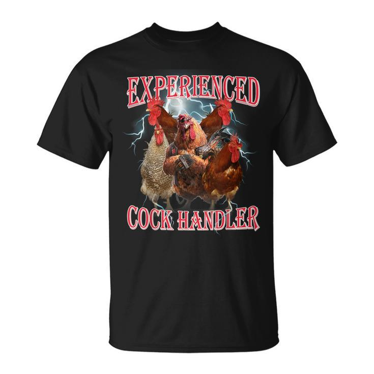 Sayings For Adult Experienced Cock Handler Meme Dank T-Shirt