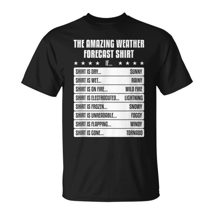 Weather Forecast Idea For A Humor Lover T-Shirt